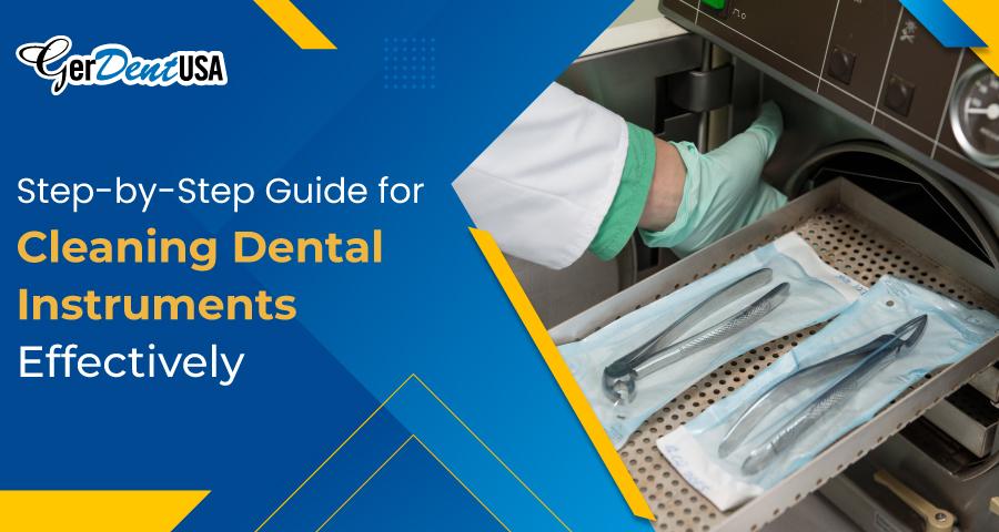 Sanitizing Instruments Step-by-Step Guide for Cleaning Dental Instruments Effectively