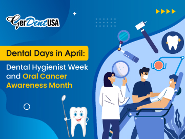 Dental Days in April: Dental Hygienist Week and Oral Cancer Awareness Month