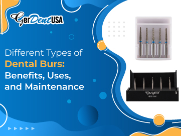 Different Types of Dental Burs: Benefits, Uses, and Maintenance
