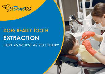 Does Really Tooth Extraction Hurt as Worst as You Think?