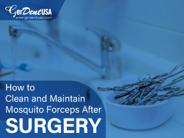 How to Clean and Maintain Mosquito Forceps After Surgery?