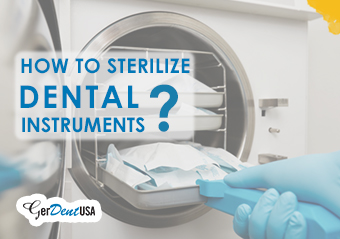 How to Sterilize Dental Instruments?