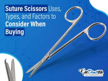 Suture Scissors: Uses, Types, and Factors to Consider When Buying